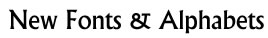 New Alphabets and Fonts