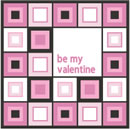 Be My Valentine - Love Card